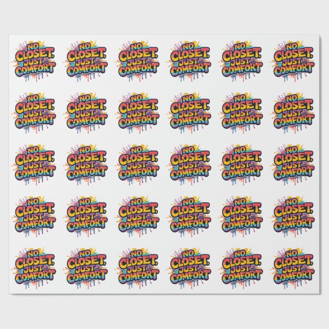Pride Quote Gift – No Closet Just Comfort Rainbow  Wrapping Paper (Flat)