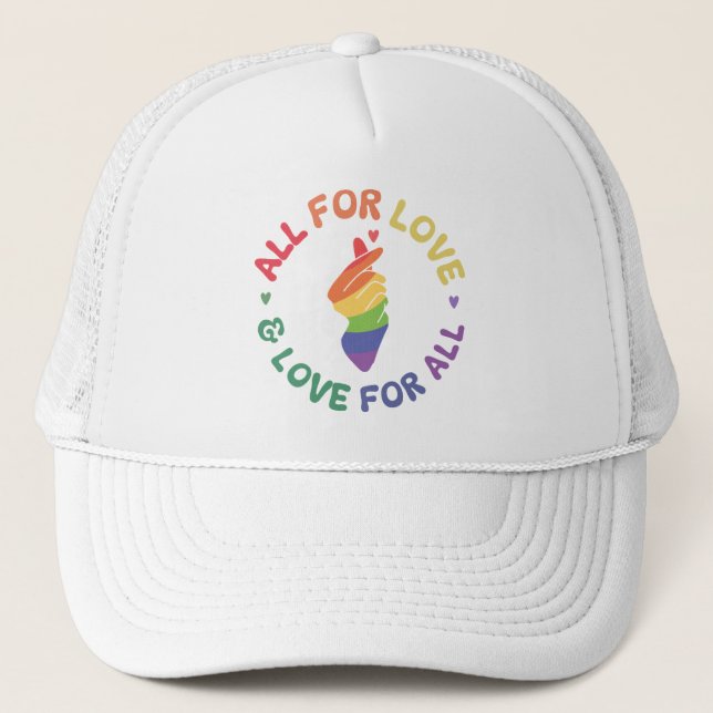 Pride Rainbow All for Love & Love for All  Trucker Hat (Front)