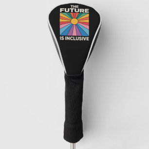Pride Rainbow The Future is Inclusive LGBTQ  Golf Head Cover