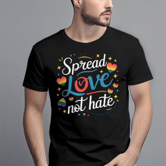 Pride Spread Love Not Hate Rainbow LGBTQ  T-Shirt