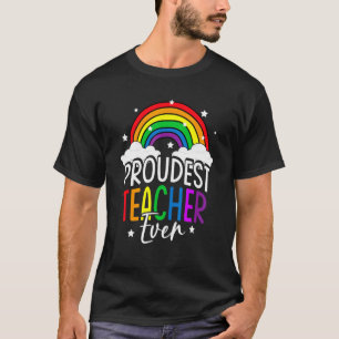 Pride Teaching Proud Teacher Gay Rainbow Flag Lgbt T-Shirt