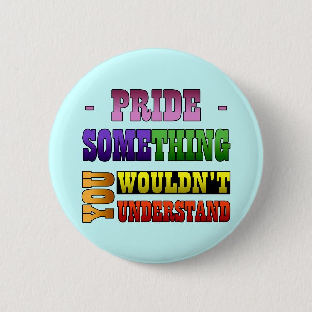 Pride Thing 6 Cm Round Badge (Front)