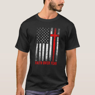 Pride Us Flag America Faith Over Fear Prayer Men W T-Shirt