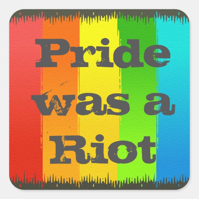 Pride was a Riot Square Sticker (Front)