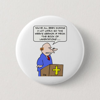 priest preacher whining book lamentations bible 6 cm round badge