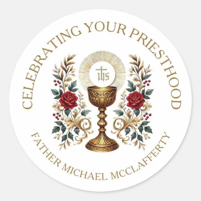 PRIESTHOOD CHALICE HOST RED ROSES ORDINATION CLASSIC ROUND STICKER (Front)