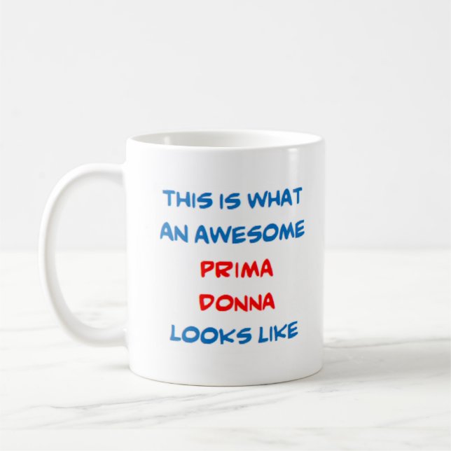 prima donna, awesome coffee mug (Left)