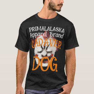 PRIMALALASKA CADAVER DOG APPAREL BRAND T-Shirt