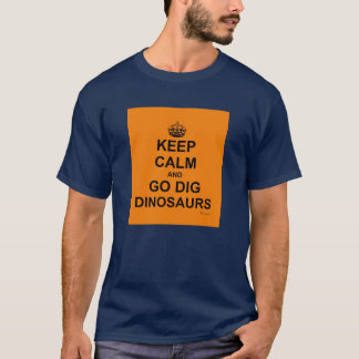 PRIMALBEASTS KEEP CALM AND DIG! T-Shirt! Orange T-Shirt