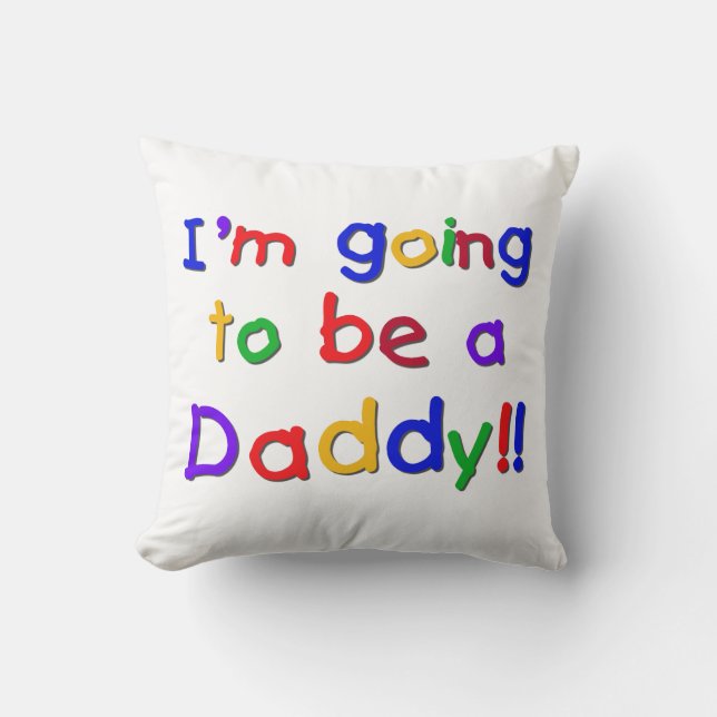 Primary Colours Going to be Daddy Gifts Cushion (Front)