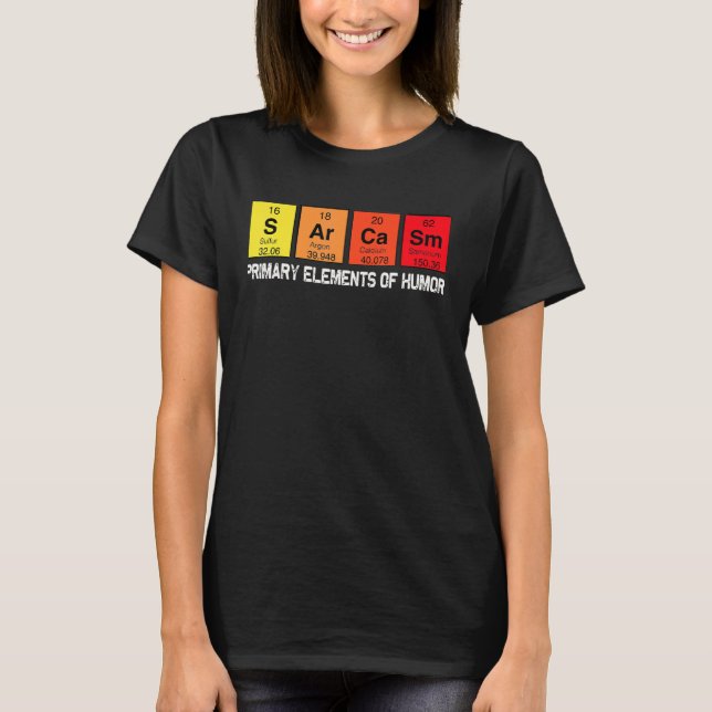 Primary. Elements of Humour Science S Ar. Ca Sm T-Shirt (Front)