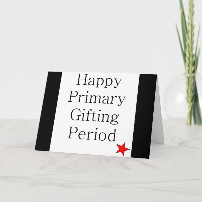 Primary Gifting Period Sarcastic Christmas Card (Front)