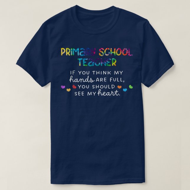 Primary School Teacher If You Think My Hands Are F T-Shirt (Design Front)