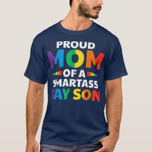 Prime LGBTQ Proud Mum Of A Smartass Gay Son Funny  T-Shirt
