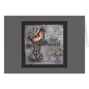 Primitive Mummy-Mums the Word