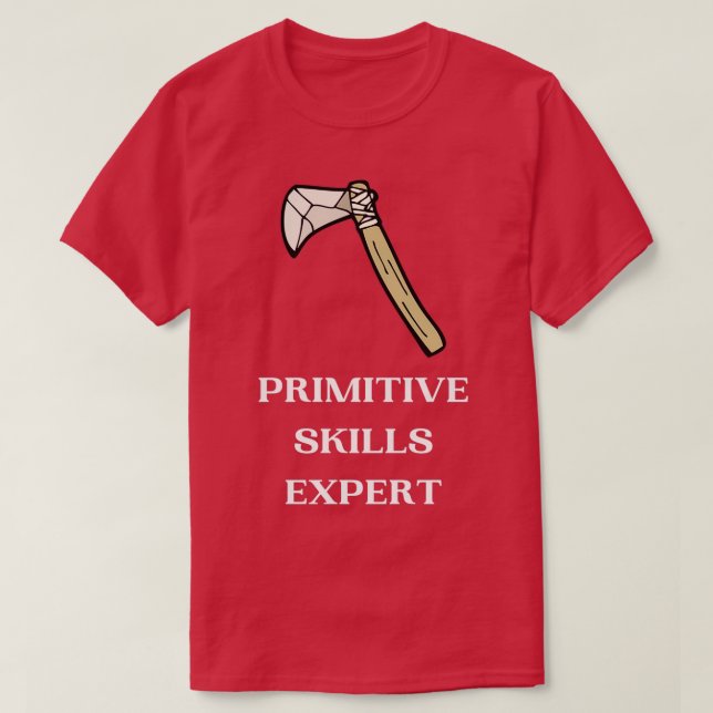Primitive Skills Expert Bushcraft Stone Axe T-Shirt (Design Front)