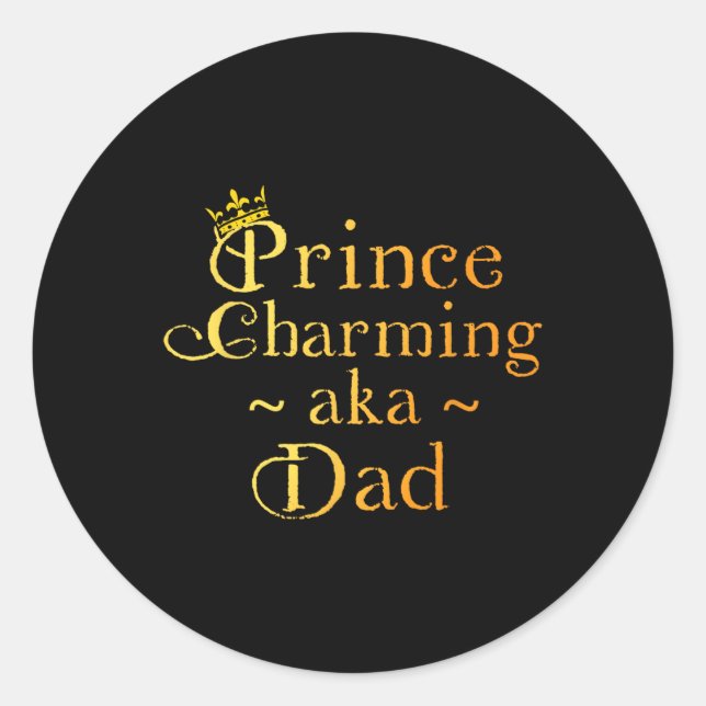 Prince Charming Dad Shirt Crown Birthday Fathers D Classic Round Sticker (Front)