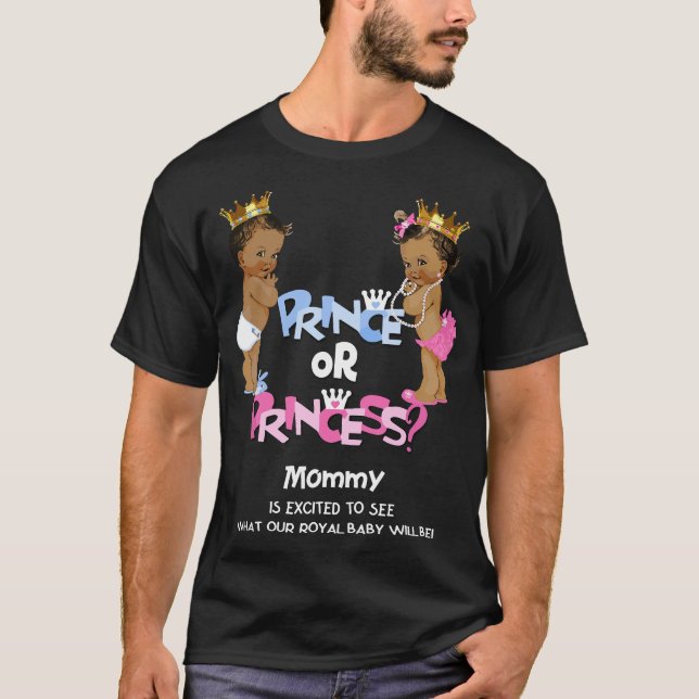 Prince or Princess Mummy Ethnic Gender Reveal T-Shirt (Front)