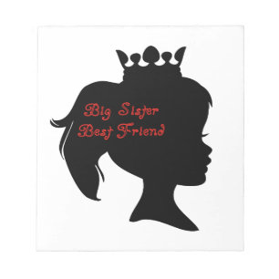 Princess Big Sister Best Friend Notepad