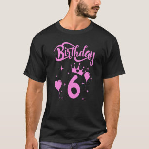 Princess Birthday Girl 6 Year Old Themed Princess T-Shirt