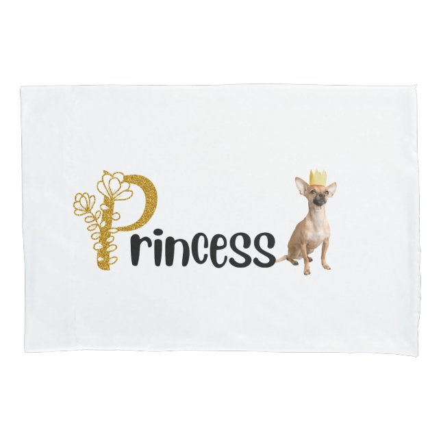 Princess Chihuahua Personalised Pillowcase (Front)