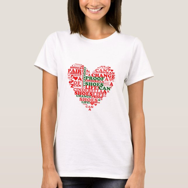 Princess Cinderella Shoes Quote Red Heart T-Shirt (Front)