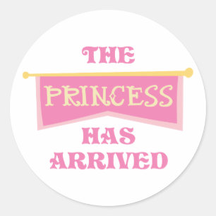 PRINCESS HAS ARRIVED CLASSIC ROUND STICKER