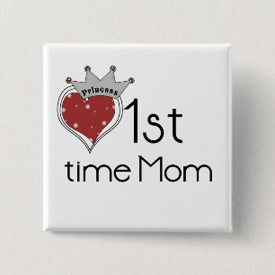 Princess Heart 1st Time Mum Tshirts and Gifts 15 Cm Square Badge