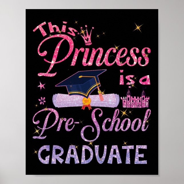 Princess Is A Pre School Graduate Graduation Pre K Poster (Front)