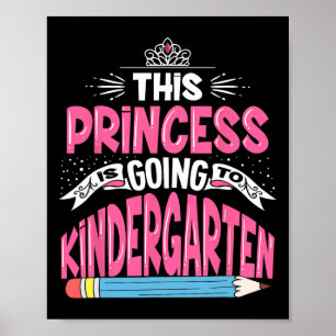 Princess Is Going To Kindergarten Girl Back To Sch Poster
