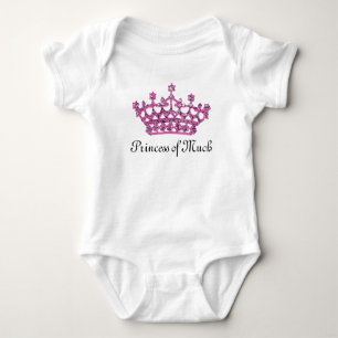 "Princess of Much"  Baby Bodysuit