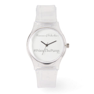 Princess of Suburbia ® # Prime The Pump (Pink) Watch