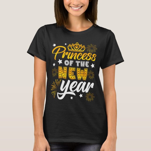 Princess Of The New Year 2026 New Years Eve Firewo T-Shirt (Front)