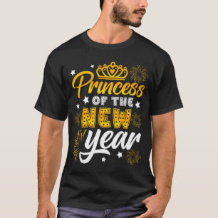 Princess Of The New Year 2026 New Years Eve Firewo T-Shirt