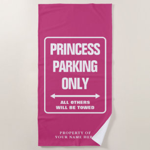 Princess parking only sign funny pink custom name beach towel