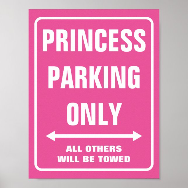 PRINCESS PARKING ONLY sign posters | Hot neon pink (Front)