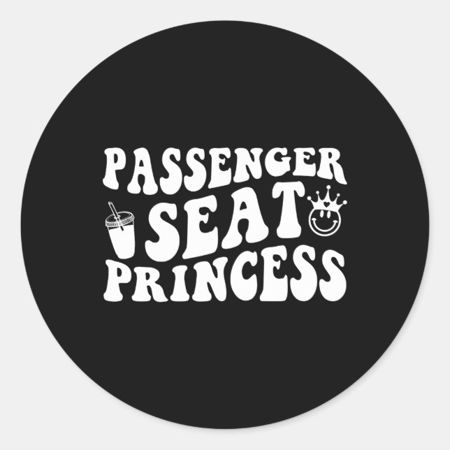 Princess Seat Passenger Friend Princess Passenger Classic Round Sticker (Front)