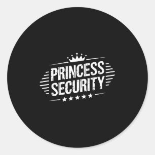 Princess Security Boys Brother Retro Birthday Dad Classic Round Sticker