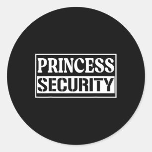 Princess Security Funny Birthday Halloween Party d Classic Round Sticker