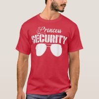 Princess Security Funny Princess Protection Father