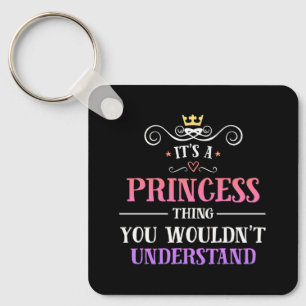 Princess thing you wouldn't understand novelty key ring