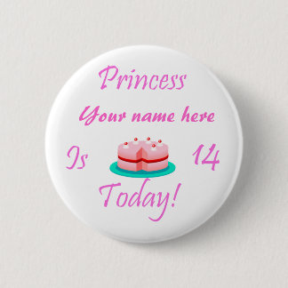 Princess (Your Name) is 14 Today 6 Cm Round Badge