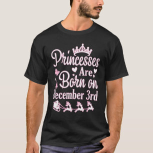 Princesses Are Born On December 3rd Happy Birthday T-Shirt