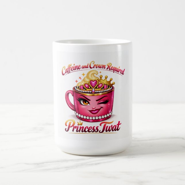 PrincessTwat Coffee Mug (Center)