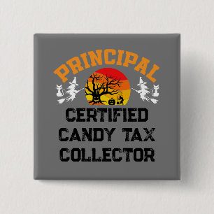 Principal Halloween Certified Candy Tax Collector 15 Cm Square Badge