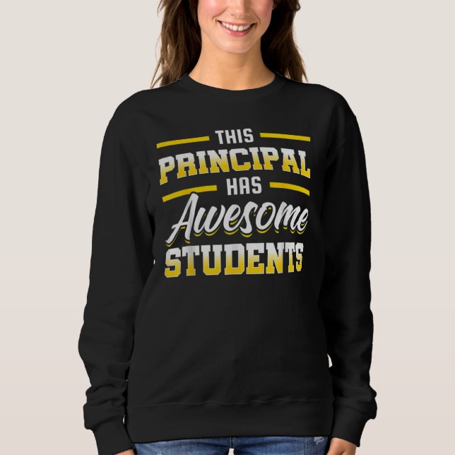 Principal Headmaster Head Teacher Headmistress Sweatshirt (Front)