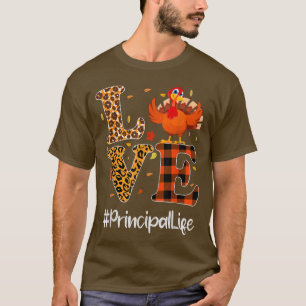 Principal Life Love Thanksgiving Leopard Turkey Au T-Shirt