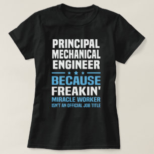 Principal Mechanical Engineer T-Shirt
