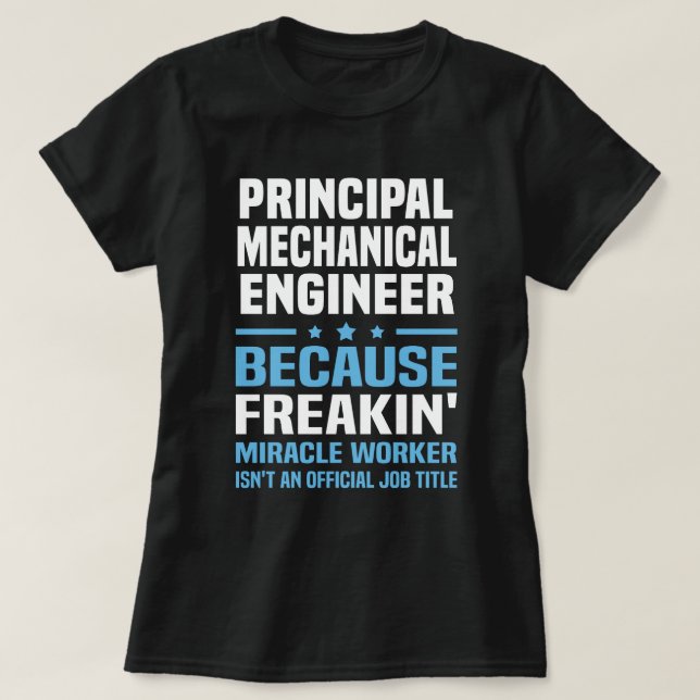 Principal Mechanical Engineer T-Shirt (Design Front)