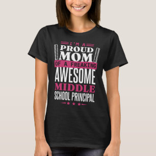 Principal Mom for Middle School Principal Mother T-Shirt